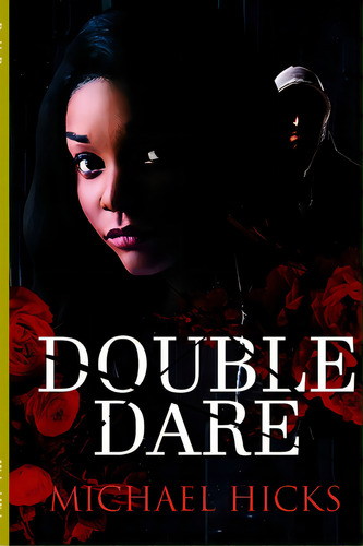 Double Dare, De Hicks, Michael. Editorial Lulu Pr, Tapa Blanda En Inglés