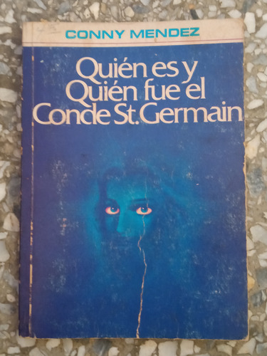 Quie Es Y Quién Fue El Conde St. Germain - Conny Mendez