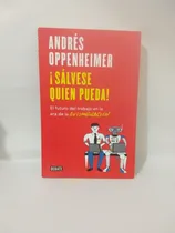 Comprar Sálvese Quien Pueda Andrés Oppenheimer
