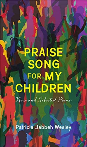 Praise Song For My Children: New And Selected Poems, De Wesley, Patricia Jabbeh. Editorial Autumn House Press, Tapa Blanda En Inglés