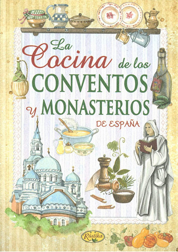 La Cocina De Los Conventos Y Monasterios De España (sabor Y 