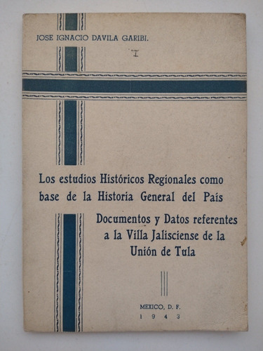 Estudios Históricos Regionales Como Base De La Historia 1943
