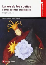 Comprar Libro La Voz De Los Sueños Y Otros Cuentos Prodigiosos