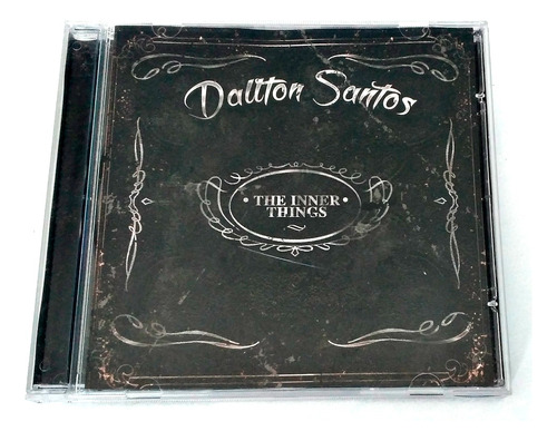 Cd Dallton Santos The Inner Things Usado Autografado