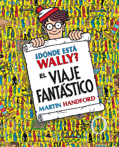 El viaje fantástico, de Handford, Martin. Serie Ah imp Editorial B de Blok, tapa dura en español, 2010