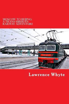 Libro Moscow To Beijing : A Trans-siberian Railway Advent...