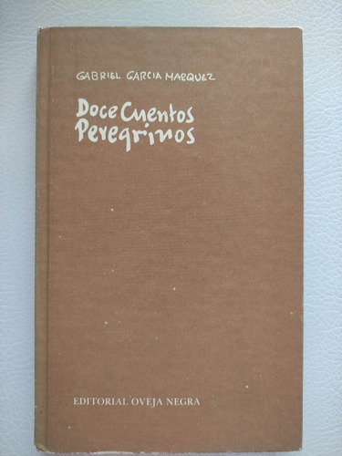 Doce Cuentos Peregrinos - García Márquez  Original Tapa Dura