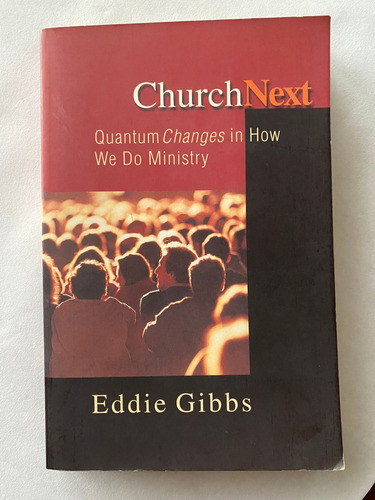 Quantum Changes In How We Do Ministry, Eddie Gibbs