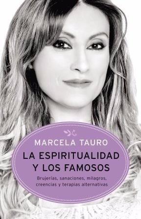 La Espiritualidad Y Los Famosos , Marcela Tauro , Libro