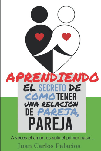 Libro: El Secreto De Como Tener Una Relacion De Pareja, Lo Y