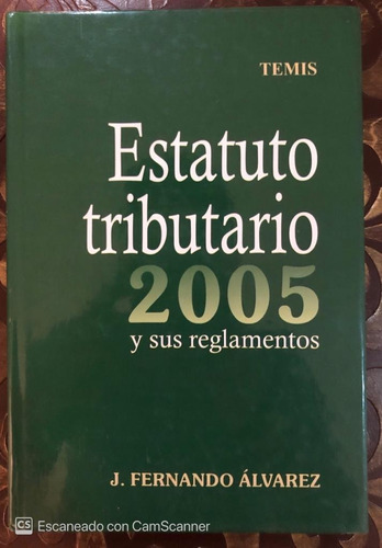 Libro Estatuto Tributario De 2005 Y Sus Reglamentos
