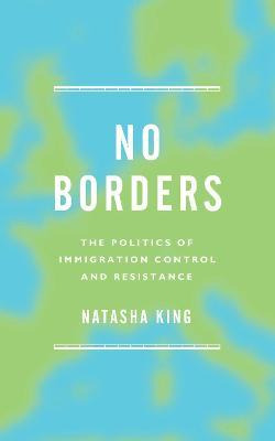 Libro No Borders : The Politics Of Immigration Control An...