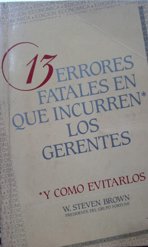 W Steven Brown 13 Errores Fatales Que Incurren Los Gerentes