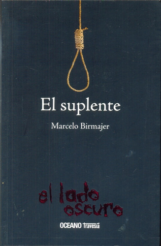 El Suplente - Birmajer, Marcelo