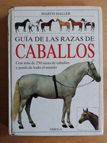 Guia De Las Razas Caballos - Haller, Martin