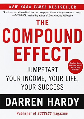 Book : The Compound Effect - Darren Hardy