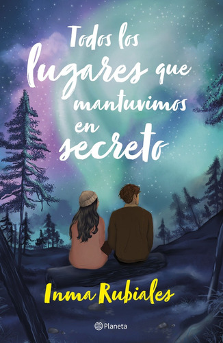 Todos Los Lugares Que Mantuvimos En Secreto - Irma Rubiales