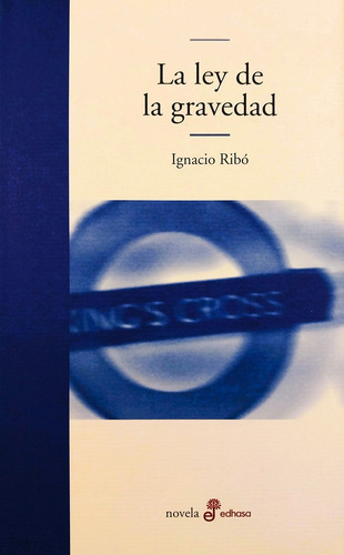 La Ley De Gravedad - Ignacio Ribó