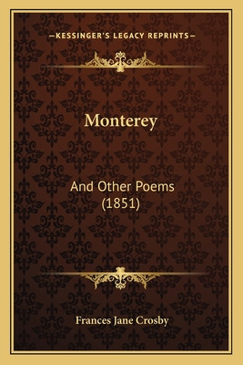 Libro Monterey: And Other Poems (1851) - Crosby, Frances ...