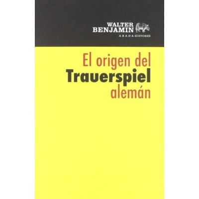 Origen Del Trauerspiel Aleman,el; Walter Benjamin