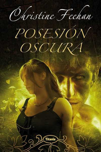 PosesiÃÂ³n oscura, de Feehan, Christine. Editorial Titania, tapa blanda en español