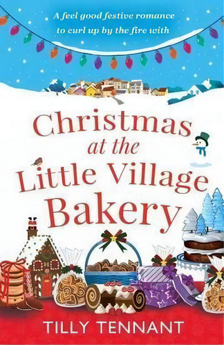 Christmas At The Little Village Bakery, De Tilly Tennant. Editorial Bookouture, Tapa Blanda En Inglés