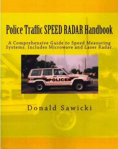 Police Traffic Speed Radar Handbook, De Donald S Sawicki. Editorial Createspace, Tapa Blanda En Inglés