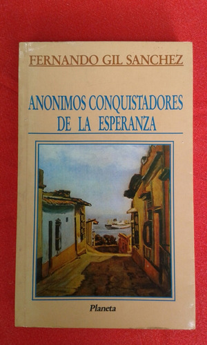 Anónimos Conquistadores De La Esperanza / F Gil Sanchez