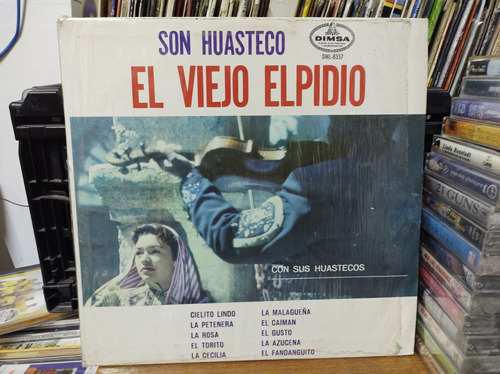 El Viejo Elpidio Son Huasteco Vinilo Lp Acetato