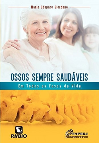 Livro Ossos Sempre Saudáveis, De Mário Gáspare Giordano. Editora Rubio, Capa Mole Em Português, 2015