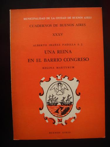 Una Reina En El Barrio Congreso De Alberto Ibañez Padilla