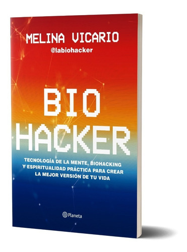 Imagen 1 de 4 de Biohacker - Melina Vicario - Planeta