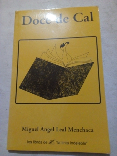 Doce De Cal Miguel Ángel Leal Menchaca