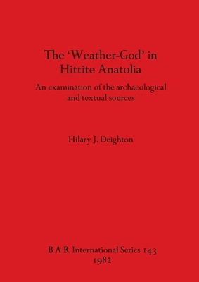 Libro The 'weather-god' In Hittite Anatolia: An Examinati...