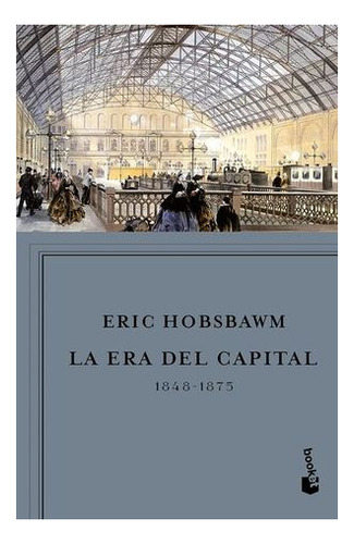 Libro La Era Del Capital 1848 - 1875 Original