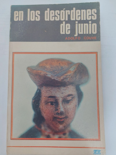 En Los Desordenes De Junio Adolfo Couve