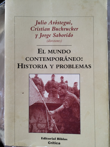 El Mundo Contemporaneo Historia Y Problemas Arostegui -rf Li