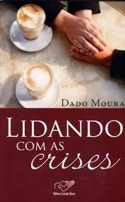 Livro Lidando Com As Crises Moura, Dado