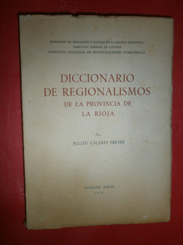 Diccionario De Regionalismos De La Prov De La Rioja - Freyre