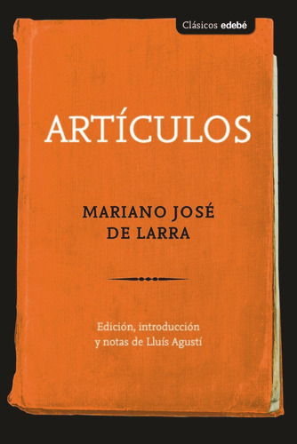 Articulos (larra) - De Larra,mariano Jose