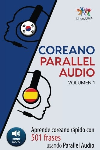 Libro : Coreano Parallel Audio - Aprende Coreano Rapido C...