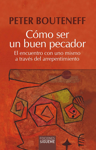 COMO SER UN BUEN PECADOR, de BOUTENEFF,PETER. Editorial Ediciones Sígueme, S. A., tapa blanda en español