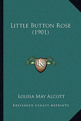 Libro Little Button Rose (1901) - Alcott, Louisa May