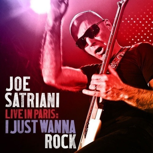 Joe Satriani Live In Paris: I Just Wanna Rock Cd 