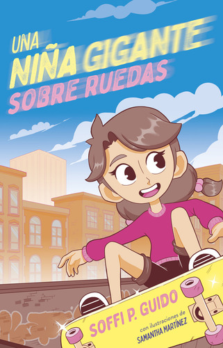 Una Niña Gigante Sobre Rueda Soffi P Guido Editorial Montena Infantil Tapa Blanda