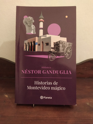 Historias De Montevideo Mágico - Néstor Ganduglia - Dedicado