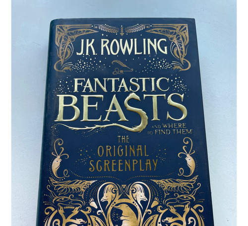 Fantastic Beasts And Where To Find Them: Original Screenplay