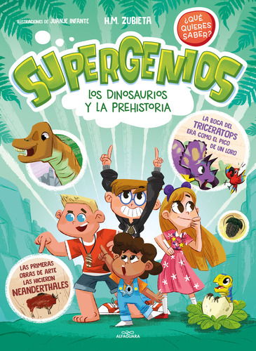 Los Dinosaurios Y La Prehistoria (supergenios. ¿qué Quieres Saber? 2), De Zubieta, H.m.., Vol. 2. Editorial Alfaguara, Tapa Dura En Español, 2023