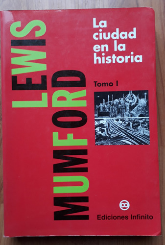 La Ciudad En La Historia Tomo 1 - Lewis Mumford 