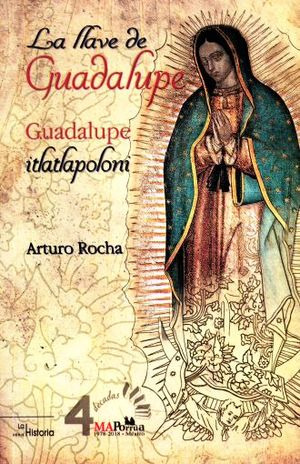 Libro Llave De Guadalupe La Guadalupe Itlatlapoloni Nvo